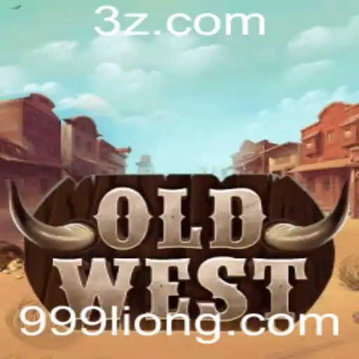 Descubra o Fascinante Mundo de 'OldWest': O Jogo Que Revoluciona com '999lion'